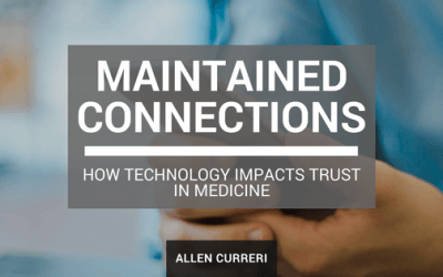 Maintained Connections: How Technology Impacts Trust in Medicine