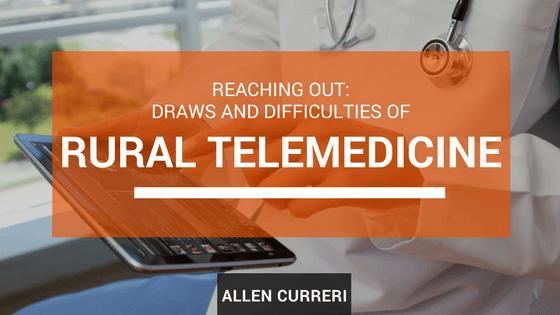 Allen Curreri - Rural Telemedicine