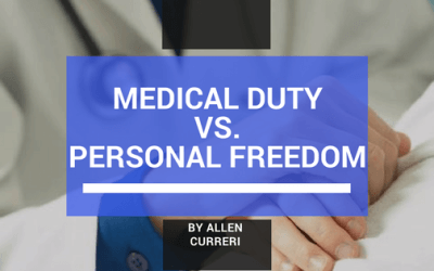 Medical Duty, or Personal Freedom: What Matters Most?