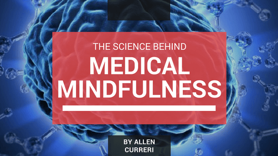 Medical Mindfulness: The Science Behind Meditation in the Hospital